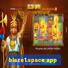 blaze1.space app